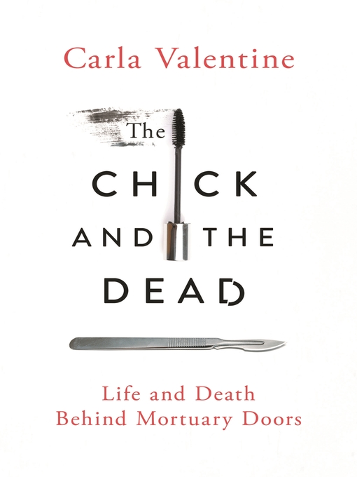 Title details for The Chick and the Dead by Carla Valentine - Wait list